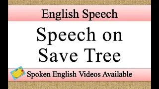 Speech on save tree in english | save tree speech in english
