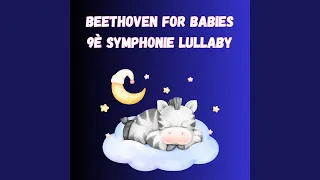 Beethoven For Babies 9è Symphonie Lullaby Part Four