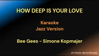 HOW DEEP IS YOUR LOVE KARAOKE Bee Gees & Simone Kopmajer (HQ)