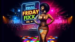 Friday Fix Vol 14