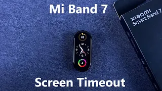 How To Change Screen Timeout Period On Xiaomi Smart Band 7 | Mi Band 7