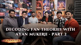 Decoding Fan Theories with Ayan Mukerji - Part 2 | Brahmastra Part one: Shiva | In Cinemas Now