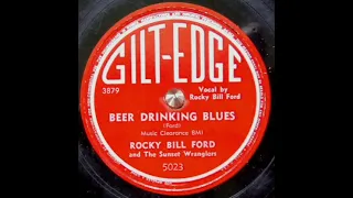 Rocky Bill Ford - Beer Drinking Blues (1950) Original vers.