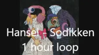 Hansel by Sodikken - 1 hour loop