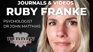 RUBY FRANKE-More analysis of evidence - criminal psychologist Dr John Matthias