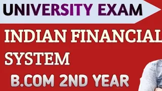 INDIAN FINANCIAL SYSTEM live revision bcom 2 year Mlsu University
