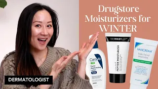 Drugstore moisturizers for winter $35 or less | Dr. Jenny Liu