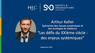 Les défis du XXIe siècle : des enjeux systémiques – Arthur Keller, conférence de rentrée HEC 2023