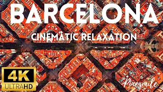 BARCELONA 4K 60FPS - Cinematic FPV Relaxation Film With Calming Music