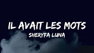 Il avait les mots - Sheryfa Luna ( Paroles )