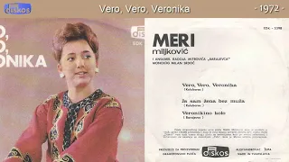 Mersa Miljkovic Meri - Vero, Vero, Veronika - (Audio 1972)