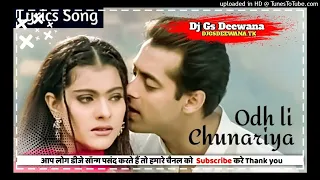 Odh Li Chunariya Tere Naam Ki (Kumar Sanu, Alka Yagnik) (Pyaar Kiya To Darna Kya) Dj Gs Deewana