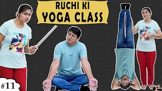 RUCHI KI YOGA CLASS | Family Comedy | Ruchi Ka Business part 2 | Ruchi and Piyush