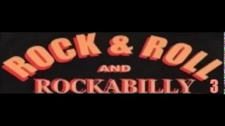 ROCK & ROLL AND ROCKABILLY 3