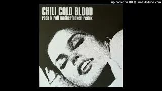 Chili Cold Blood - I've Been Drinkin'