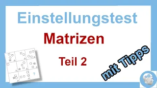 Einstellungstest - Matrizen Teil 2 - Aufgaben + Tipps für die Herangehensweise