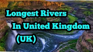 TOP 10 LONGEST RIVERS IN THE UK