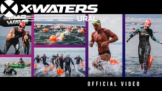 X-WATERS Ural 2022 | Official video