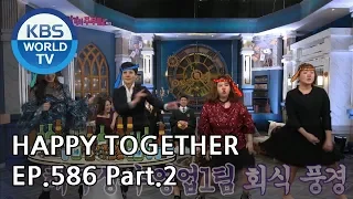 Happy Together I 해피투게더 EP.586 Part.2[ENG/2019.05.09]