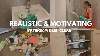 REALISTIC & MOTIVATIONAL Bathroom Deep Clean | Organising | Motivational Clean with Me