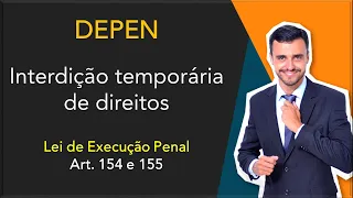 DEPEN | Execução Penal | Lei nº 7.210/1984 | Art. 154 e 155