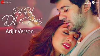 Pal Pal Dil Ke Paas Male Version | Arijit | Karan Deol, Sahher Bambaa