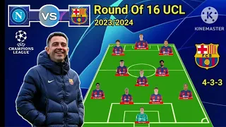 Napoli vs Barcelona ~ Potential Line Up Barcelona Round Of 16 Champions League 2023/2024