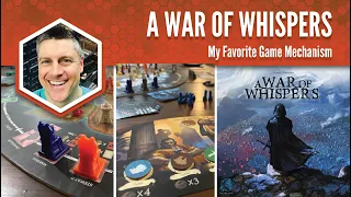 A War of Whispers: My Favorite Game Mechanism