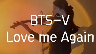 BTS  뷔 (V) - "Love me Again" Electronic Violincover