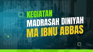 Kegiatan Madrasah Diniyah MA Ibnu Abbas As Salafy  Sragen