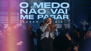 O Medo Não Vai me Parar (Ao Vivo) - Sarah Beatriz | CLIPE COM LETRA