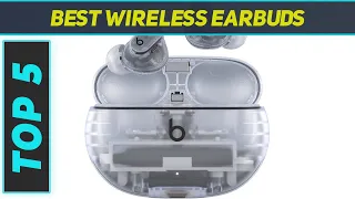 Top 5 Best Wireless Earbuds in 2024