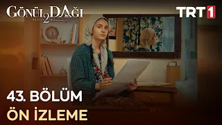 Gönül Dağı - 43. Bölüm Ön İzleme