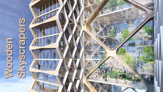 Wooden skyscrapers: Sustainable homes of the future?