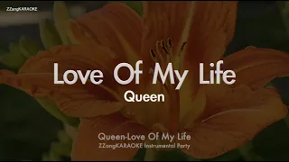 Queen-Love Of My Life (MR/Instrumental/Lyrics Ver.) [ZZang KARAOKE]