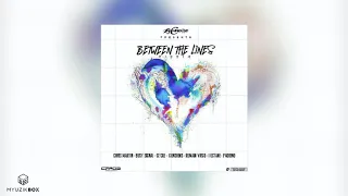 Between The Lines | Chris Martin [Between The Lines Riddim] July 2020 Dancehall