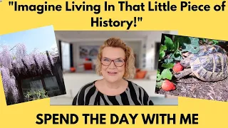 Spend The Day With Me   "Imagine Living In That Little Piece Of History!"