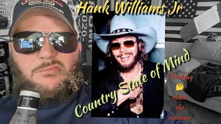 Hank williams jr- Country State Of Mind {REACTION}