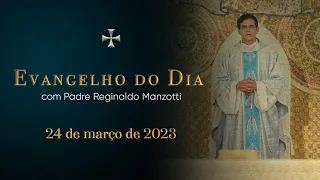 EVANGELHO DO DIA | 24/03/2023 | Jo 7,1-2.10.25-30 | PADRE REGINALDO MANZOTTI