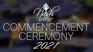 Nash Community College Commencement Ceremony 2021