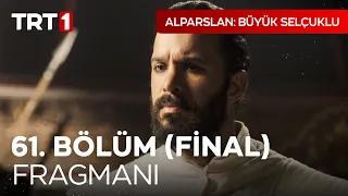 Alparslan: Büyük Selçuklu 61. Bölüm (Final) Fragmanı I @UyanisBuyukSelcukluTRT