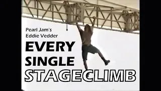 All of Eddie Vedder's incredible climbs (during Pearl Jam - Porch)