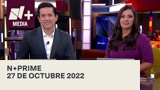 N+Prime - Programa Completo: 27 de octubre 2022