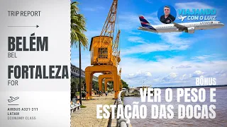 VISITANDO BELEM-PA E VOANDO PARA FORTALEZA-CE COM A LATAM