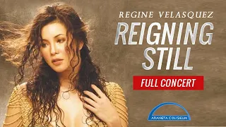 REIGNING STILL (Full Concert) - Regine Velasquez