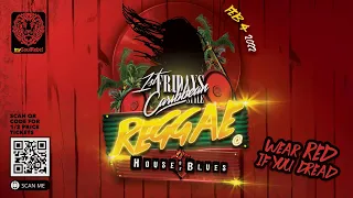 1st Fridays Caribbean Style presents REGGAE @ The House of Blues, Friday, Feb. 4, 2022