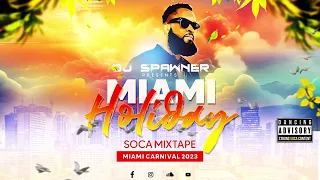 SOCA MIX 2023/2024 | HOTTEST SOCA MUSIC FOR MIAMI CARNIVAL | DJ SPAWNER