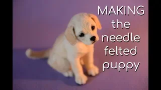 The Making of the Needle Felted Retriever Puppy