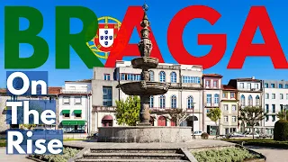 THE REASONS Why So Many Foreigners Are Moving to Braga, Portugal