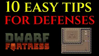 10 TIPS FOR DEFENSE- Dwarf Fortress Tutorial Guide Tricks